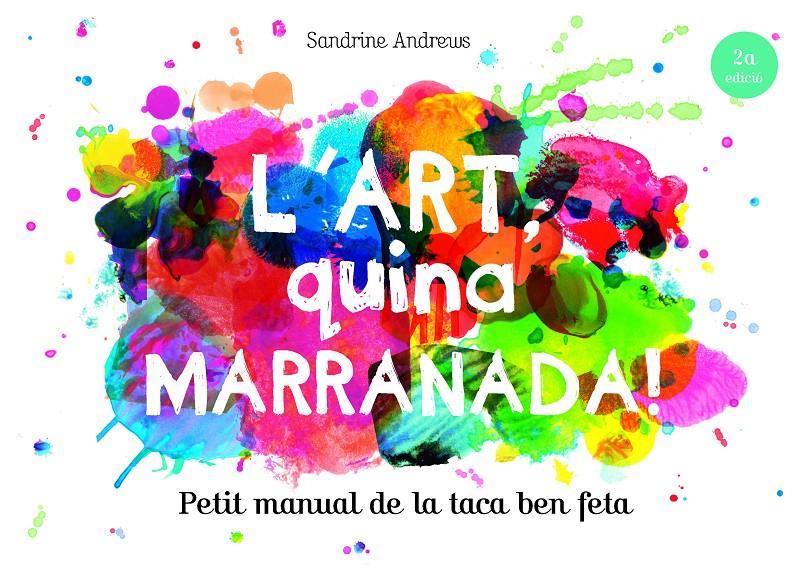 L'ART, QUINA MARRANADA! | 9788499795454 | ANDREWS, SANDRINE | Llibreria Cinta | Llibreria online de Terrassa | Comprar llibres en català i castellà online | Comprar llibres de text online