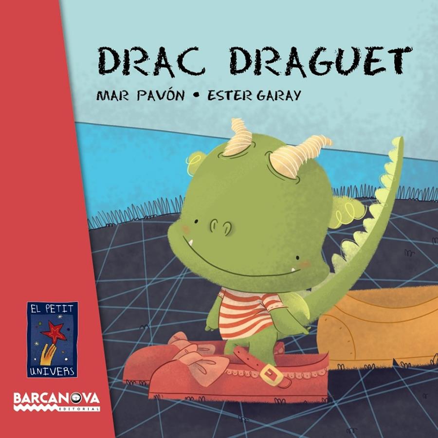 DRAC DRAGUET | 9788448935641 | PAVÓN, MAR | Llibreria Cinta | Llibreria online de Terrassa | Comprar llibres en català i castellà online | Comprar llibres de text online