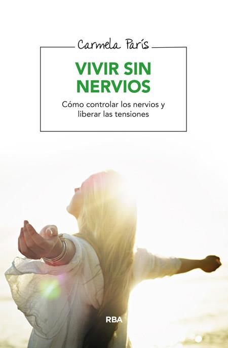 VIVIR SIN NERVIOS | 9788416267095 | PARIS RUBIO, CARMELA | Llibreria Cinta | Llibreria online de Terrassa | Comprar llibres en català i castellà online | Comprar llibres de text online