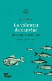 LA VOLUNTAT DE CANVIAR | 9788418705137 | HOOKS, BELL | Llibreria Cinta | Llibreria online de Terrassa | Comprar llibres en català i castellà online | Comprar llibres de text online