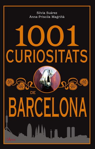 1001 CURIOSITATS DE BARCELONA | 9788493842604 | SUAREZ, SILVIA | Llibreria Cinta | Llibreria online de Terrassa | Comprar llibres en català i castellà online | Comprar llibres de text online