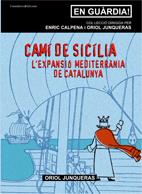 CAMI DE SICILIA -L´EXPANSIO MEDITERRANIA DE CATALU | 9788497913539 | JUNQUERAS, ORIOL | Llibreria Cinta | Llibreria online de Terrassa | Comprar llibres en català i castellà online | Comprar llibres de text online