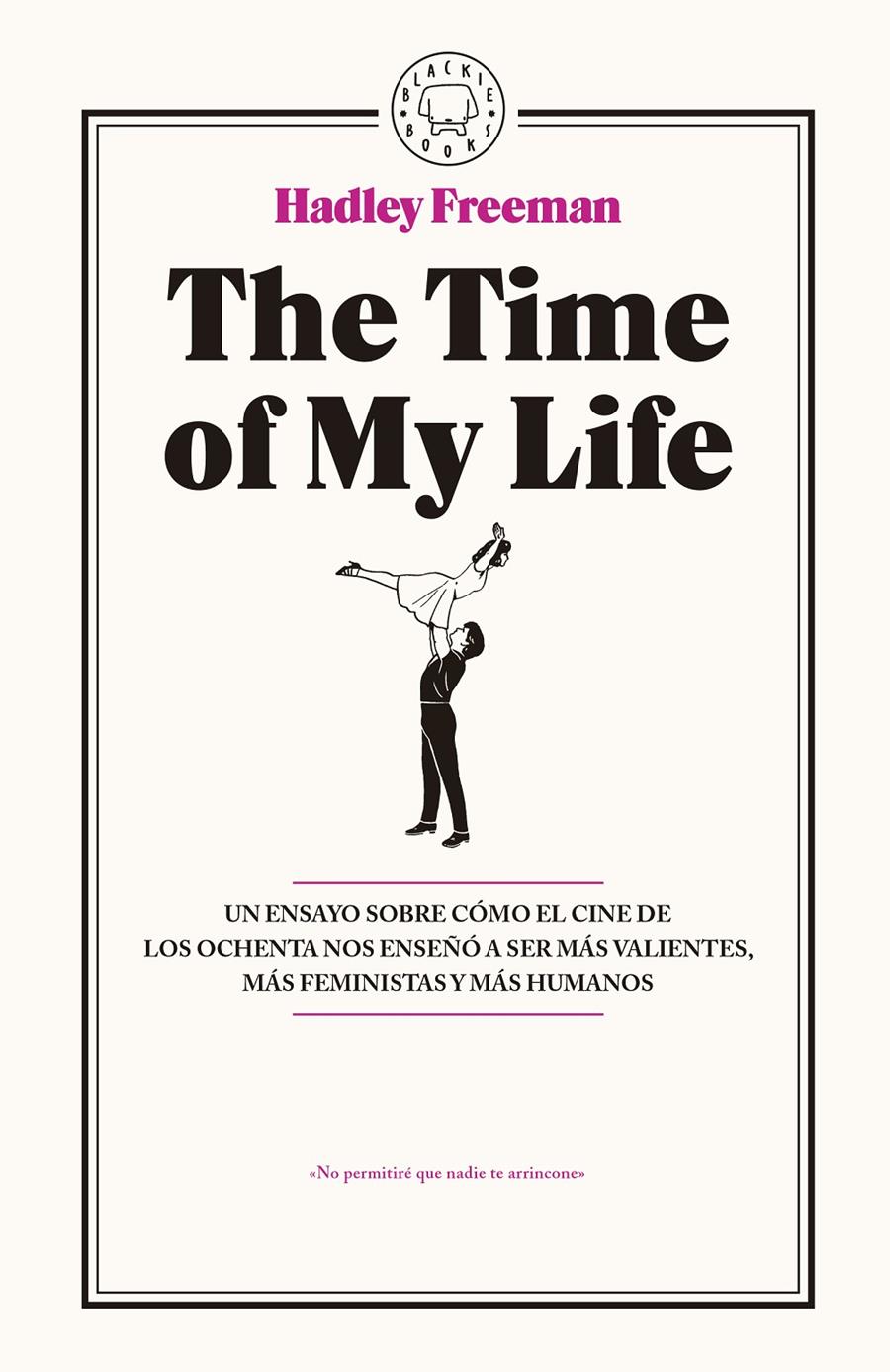 THE TIME OF MY LIFE | 9788416290765 | FREEMAN, HADLEY | Llibreria Cinta | Llibreria online de Terrassa | Comprar llibres en català i castellà online | Comprar llibres de text online
