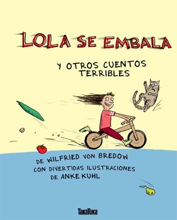 LOLA SE EMBALA | 9788492696925 | BREDOW, WILFRIED VON | Llibreria Cinta | Llibreria online de Terrassa | Comprar llibres en català i castellà online | Comprar llibres de text online