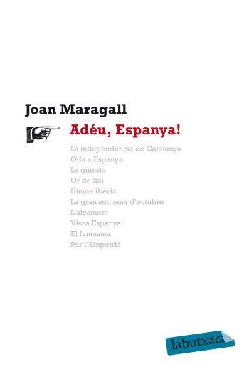 ADEU ESPANYA | 9788499302164 | MARAGALL, JOAN | Llibreria Cinta | Llibreria online de Terrassa | Comprar llibres en català i castellà online | Comprar llibres de text online