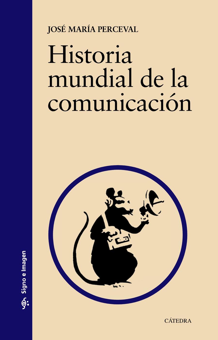HISTORIA MUNDIAL DE LA COMUNICACIÓN | 9788437634180 | PERCEVAL, JOSÉ MARÍA | Llibreria Cinta | Llibreria online de Terrassa | Comprar llibres en català i castellà online | Comprar llibres de text online