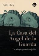 CASA DEL ANGEL DE LA GUARDA, LA | 9788483431276 | CLARK, KATHY | Llibreria Cinta | Llibreria online de Terrassa | Comprar llibres en català i castellà online | Comprar llibres de text online