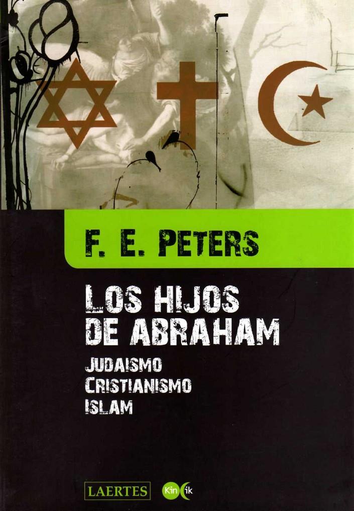 HIJOS DE ABRAHAM, LOS | 9788475845944 | PETERS, F.E. | Llibreria Cinta | Llibreria online de Terrassa | Comprar llibres en català i castellà online | Comprar llibres de text online