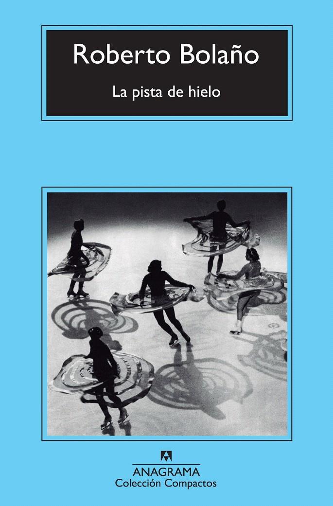 LA PISTA DE HIELO | 9788433977038 | BOLAÑO, ROBERTO | Llibreria Cinta | Llibreria online de Terrassa | Comprar llibres en català i castellà online | Comprar llibres de text online