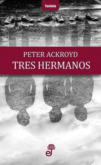 TRES HERMANOS | 9788435012379 | PETER ACKROYD | Llibreria Cinta | Llibreria online de Terrassa | Comprar llibres en català i castellà online | Comprar llibres de text online