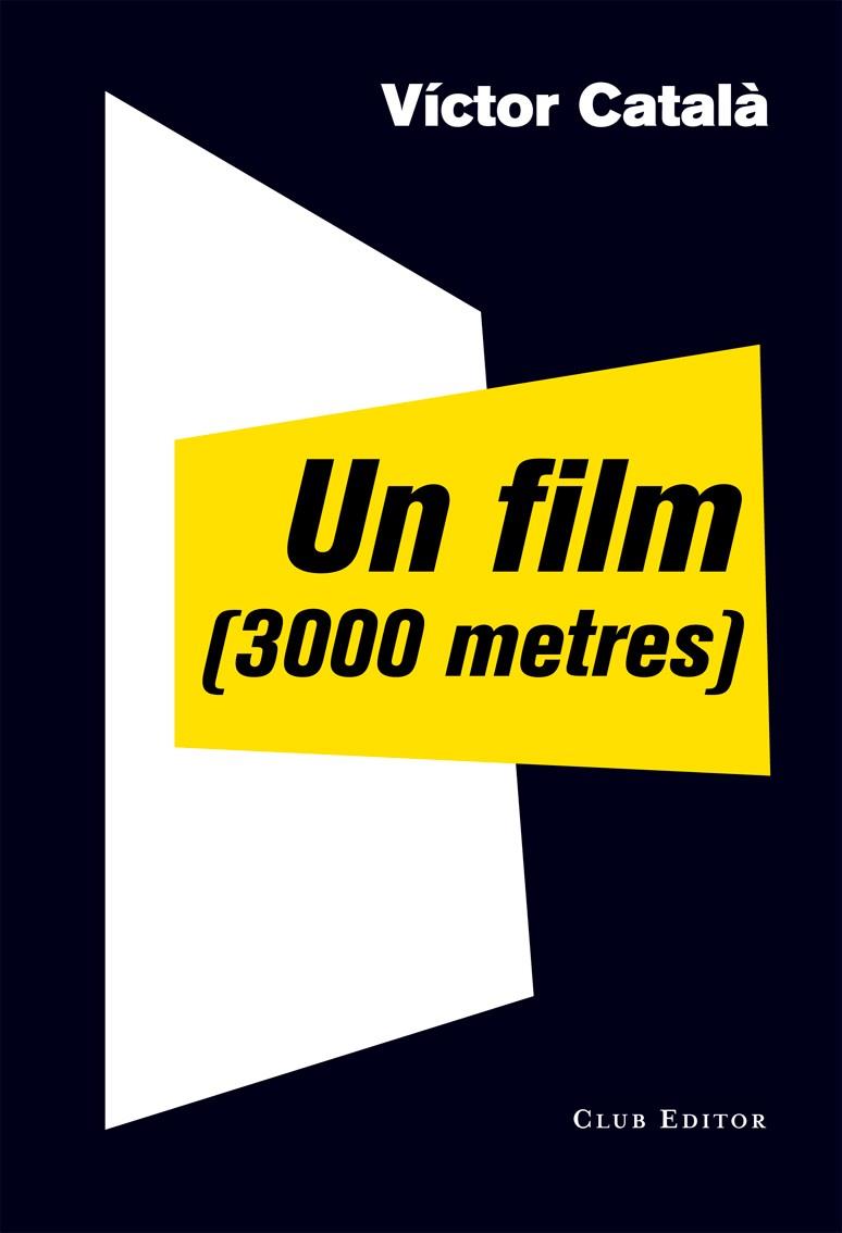 UN FILM (3000 METRES) | 9788473291910 | VICTOR CATALÀ | Llibreria Cinta | Llibreria online de Terrassa | Comprar llibres en català i castellà online | Comprar llibres de text online
