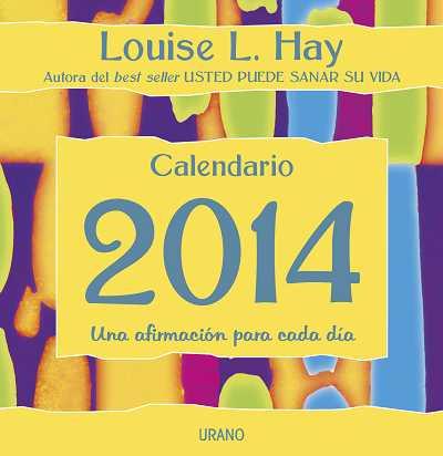 CALENDARIO 2014 LOUISE HAY (TAC QUADRAT) | 9788479535032 | HAY, LOUISE | Llibreria Cinta | Llibreria online de Terrassa | Comprar llibres en català i castellà online | Comprar llibres de text online