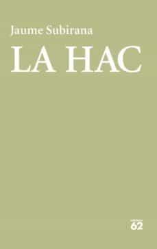 LA HAC | 9788429778366 | SUBIRANA ORTIN, JAUME | Llibreria Cinta | Llibreria online de Terrassa | Comprar llibres en català i castellà online | Comprar llibres de text online