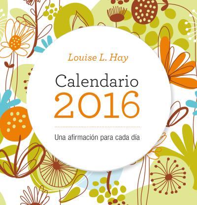 CALENDARIO LOUISE HAY 2016 | 9788479539207 | HAY, LOUISE | Llibreria Cinta | Llibreria online de Terrassa | Comprar llibres en català i castellà online | Comprar llibres de text online