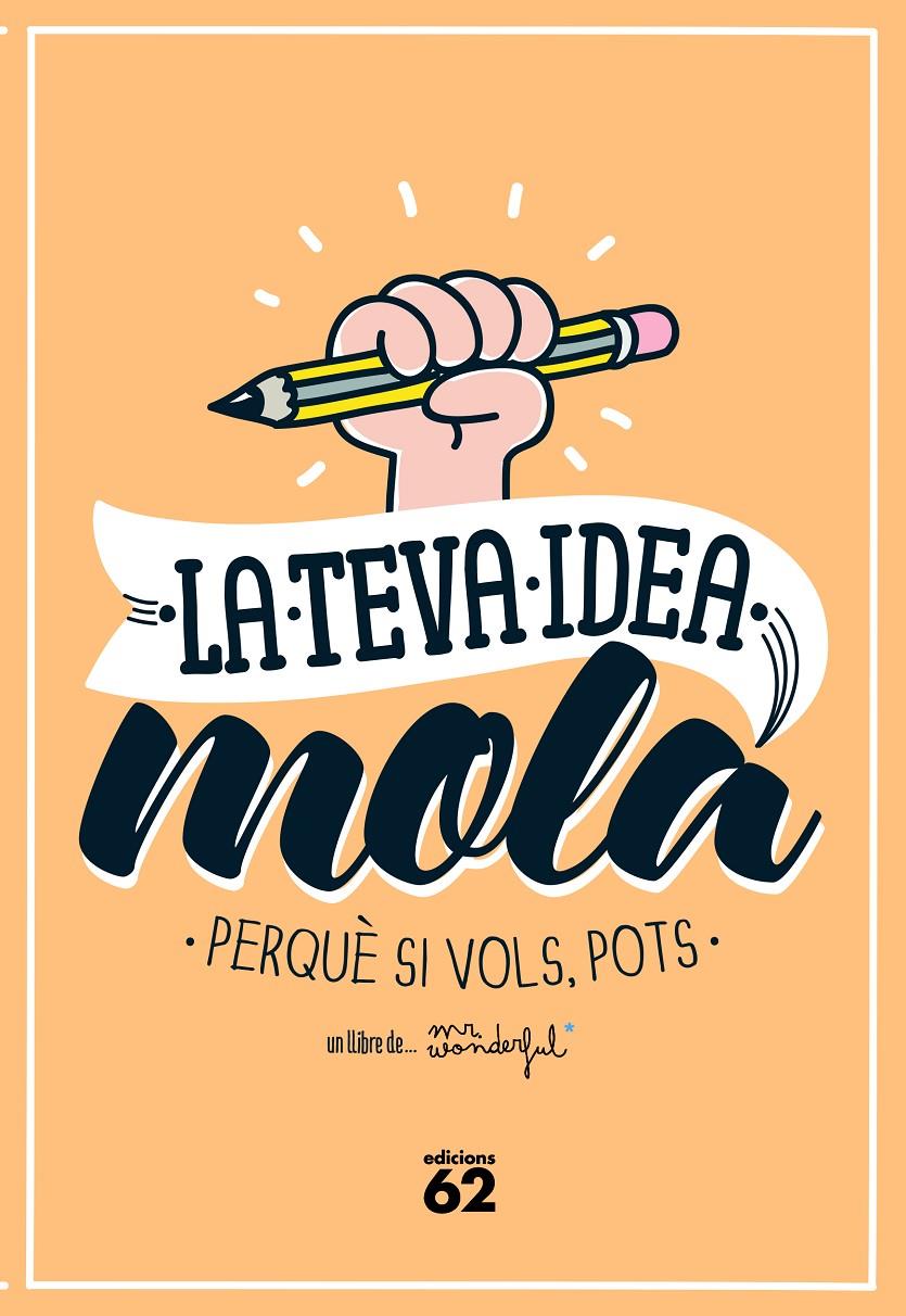 LA TEVA IDEA MOLA | 9788429773354 | MR. WONDERFUL | Llibreria Cinta | Llibreria online de Terrassa | Comprar llibres en català i castellà online | Comprar llibres de text online
