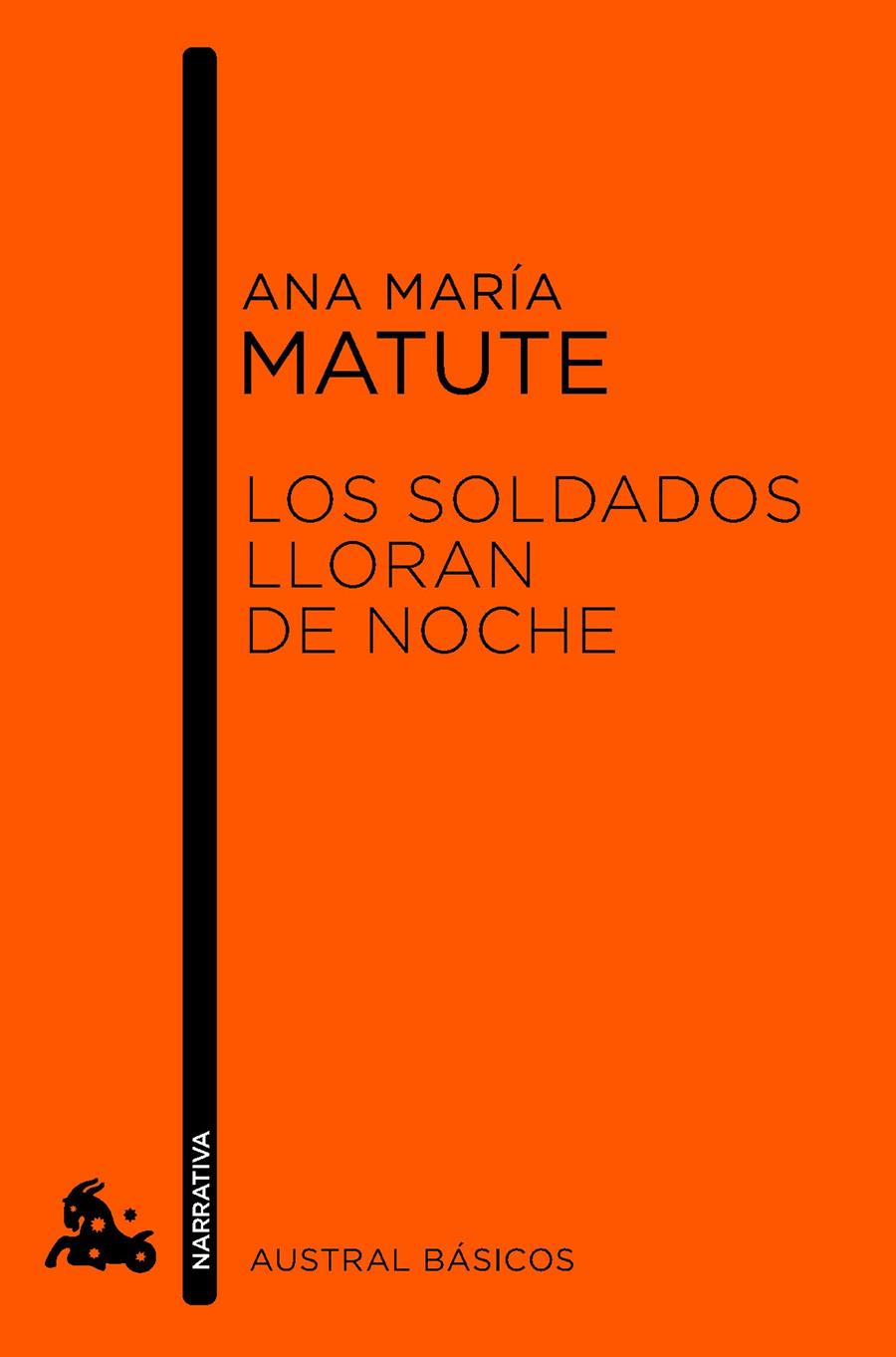 LOS SOLDADOS LLORAN DE NOCHE | 9788423346745 | ANA MARÍA MATUTE | Llibreria Cinta | Llibreria online de Terrassa | Comprar llibres en català i castellà online | Comprar llibres de text online
