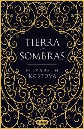 TIERRA DE SOMBRAS | 9788492915965 | KOSTOVA, ELIZABETH | Llibreria Cinta | Llibreria online de Terrassa | Comprar llibres en català i castellà online | Comprar llibres de text online