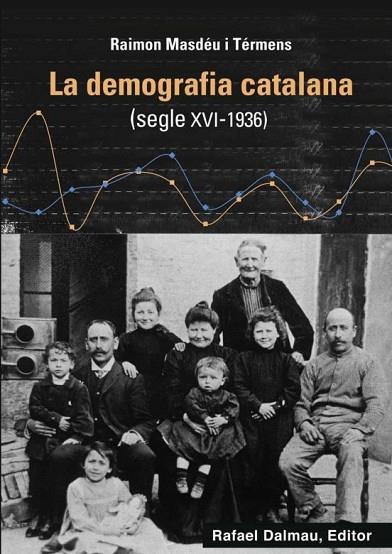 LA DEMOGRAFIA CATALANA SEGLE XVI - 1936 | 9788423208760 | MASDEU TERMENS, RAIMON | Llibreria Cinta | Llibreria online de Terrassa | Comprar llibres en català i castellà online | Comprar llibres de text online
