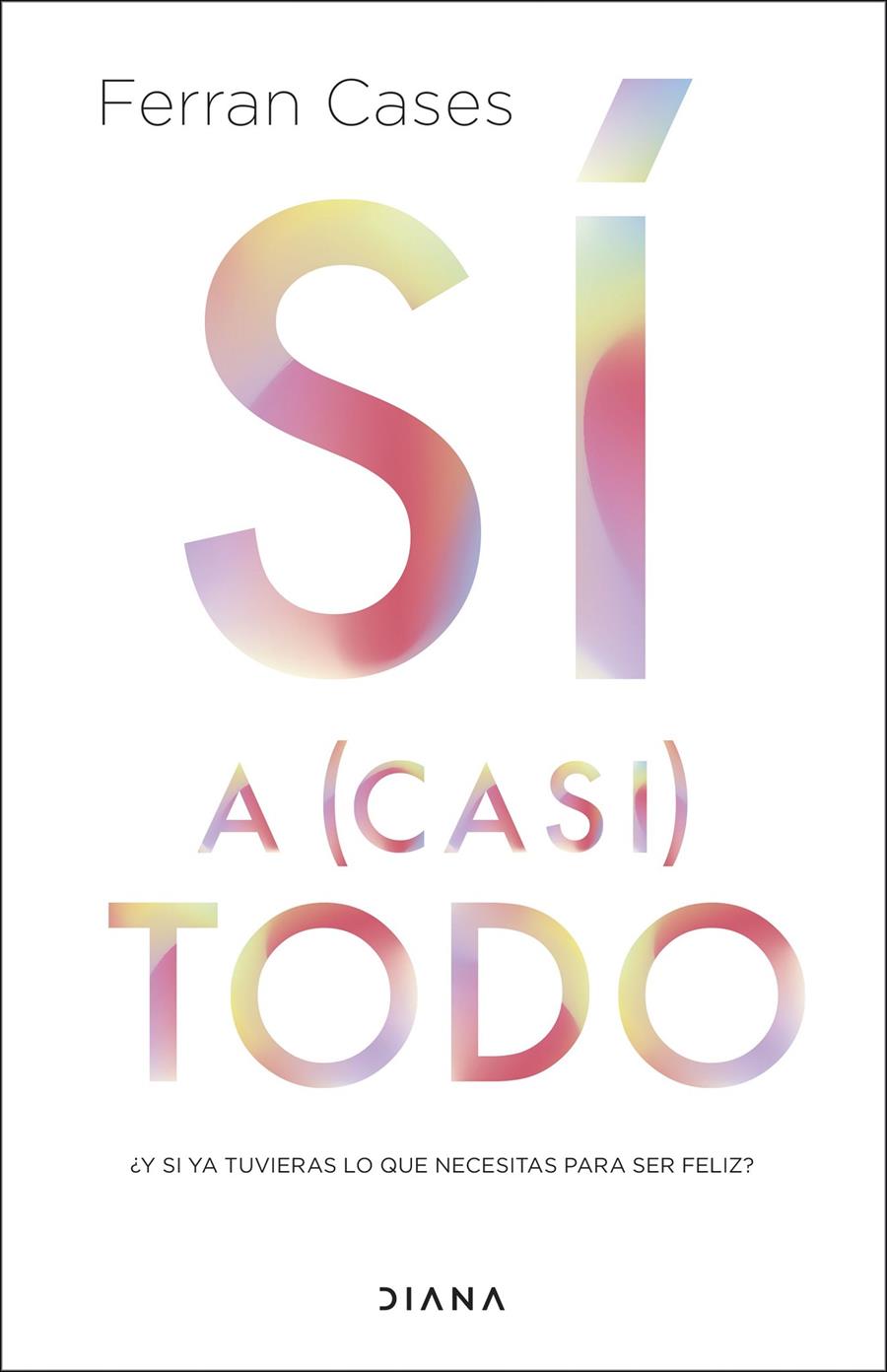 SÍ A (CASI) TODO | 9788411191197 | CASES, FERRAN | Llibreria Cinta | Llibreria online de Terrassa | Comprar llibres en català i castellà online | Comprar llibres de text online