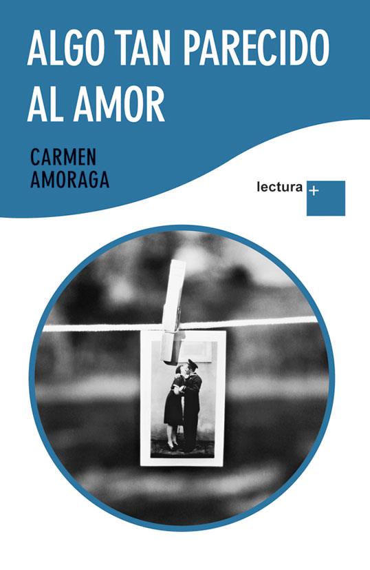 ALGO TAN PARECIDO AL AMOR | 9788423345199 | AMORAGA, CARMEN | Llibreria Cinta | Llibreria online de Terrassa | Comprar llibres en català i castellà online | Comprar llibres de text online