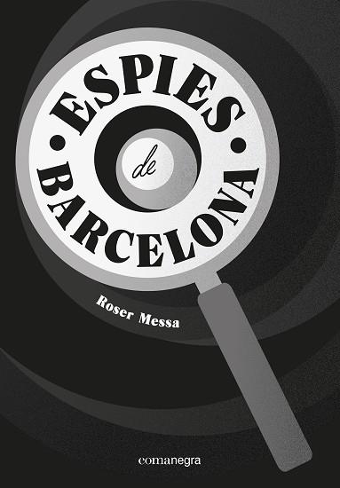 ESPIES DE BARCELONA | 9788418022760 | MESSA, ROSER | Llibreria Cinta | Llibreria online de Terrassa | Comprar llibres en català i castellà online | Comprar llibres de text online