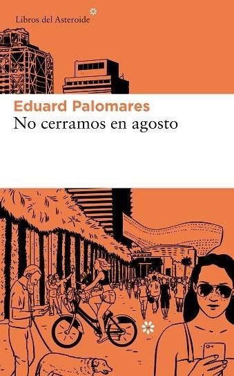 NO CERRAMOS EN AGOSTO | 9788417007812 | PALOMARES, EDUARD | Llibreria Cinta | Llibreria online de Terrassa | Comprar llibres en català i castellà online | Comprar llibres de text online