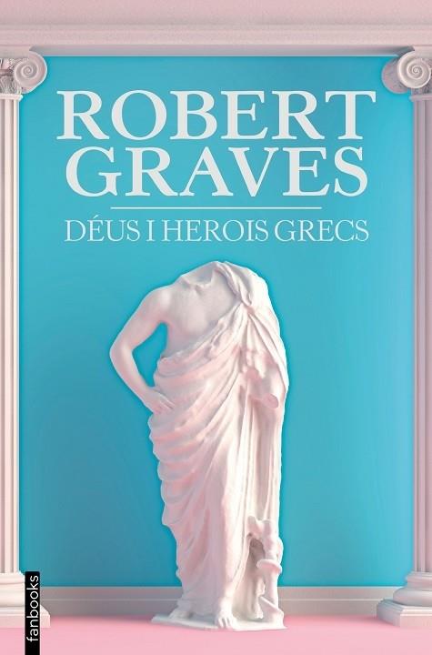 DÉUS I HEROIS GRECS | 9788418327773 | GRAVES, ROBERT | Llibreria Cinta | Llibreria online de Terrassa | Comprar llibres en català i castellà online | Comprar llibres de text online