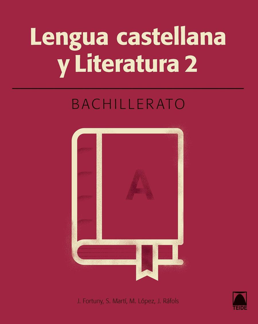 LENGUA CASTELLANA 2 BACH TEIDE 2016 | 9788430753512 | FORTUNY GINÉ, JOAN BAPTISTA/MARTÍ RAÜLL, SALVADOR/LÓPEZ ROBLES, MARTA/RÀFOLS VIVES, JOANA | Llibreria Cinta | Llibreria online de Terrassa | Comprar llibres en català i castellà online | Comprar llibres de text online