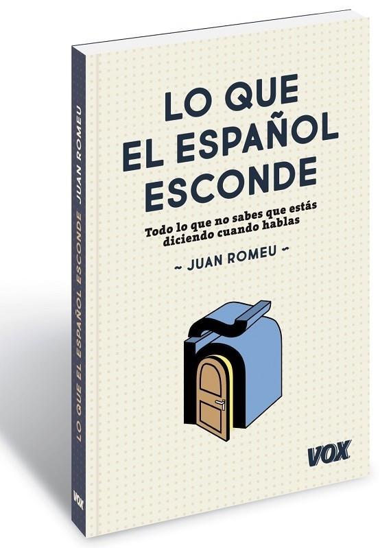 LO QUE EL ESPAÑOL ESCONDE | 9788499742397 | ROMEU FERNÁNDEZ, JUAN | Llibreria Cinta | Llibreria online de Terrassa | Comprar llibres en català i castellà online | Comprar llibres de text online