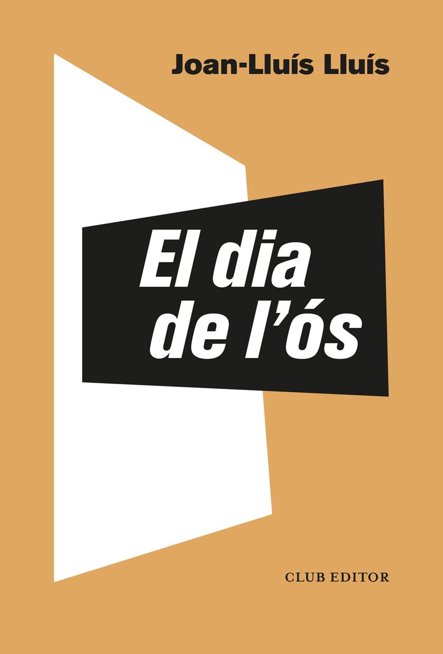 EL DIA DE L'ÓS | 9788473293549 | LLUÍS, JOAN-LLUÍS | Llibreria Cinta | Llibreria online de Terrassa | Comprar llibres en català i castellà online | Comprar llibres de text online