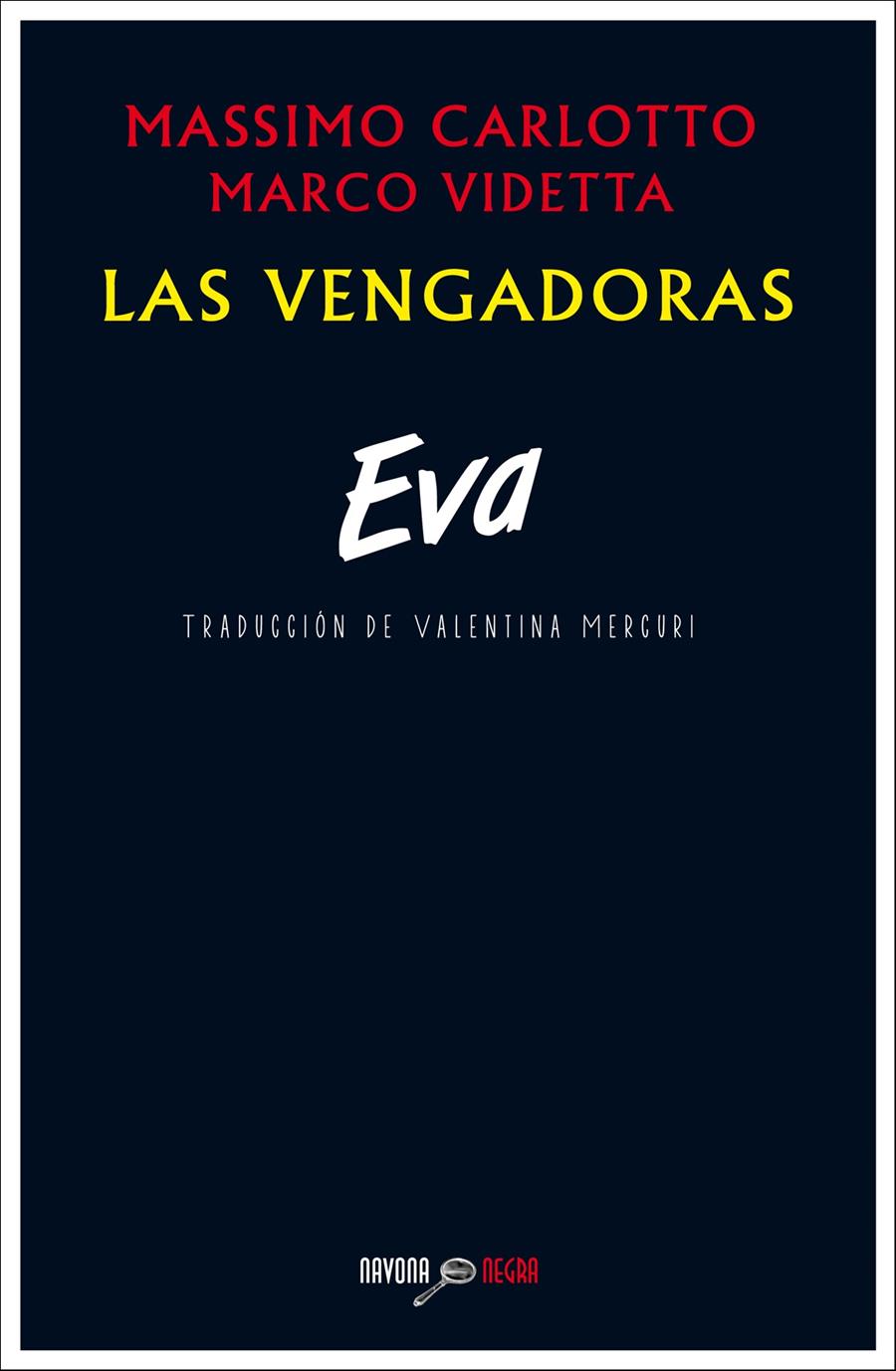 LAS VENGADORAS. EVA | 9788416259267 | CARLOTTO, MASSIMO/VIDETTA, MARCO | Llibreria Cinta | Llibreria online de Terrassa | Comprar llibres en català i castellà online | Comprar llibres de text online