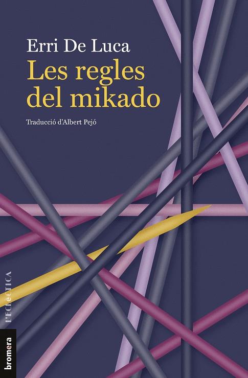 LES REGLES DEL MIKADO | 9788413586236 | ERRI DE LUCA | Llibreria Cinta | Llibreria online de Terrassa | Comprar llibres en català i castellà online | Comprar llibres de text online