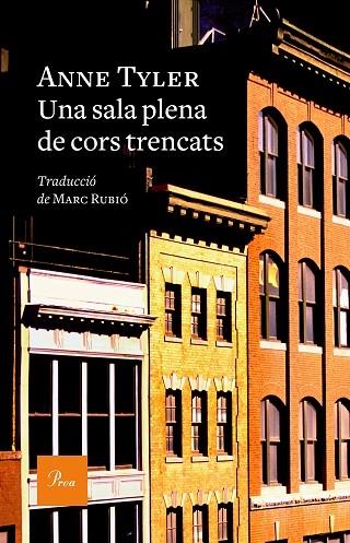 UNA SALA PLENA DE CORS TRENCATS | 9788475888620 | ANNE TYLER | Llibreria Cinta | Llibreria online de Terrassa | Comprar llibres en català i castellà online | Comprar llibres de text online