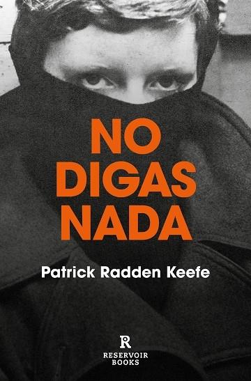 NO DIGAS NADA | 9788417910556 | Patrick Radden Keefe | Llibreria Cinta | Llibreria online de Terrassa | Comprar llibres en català i castellà online | Comprar llibres de text online