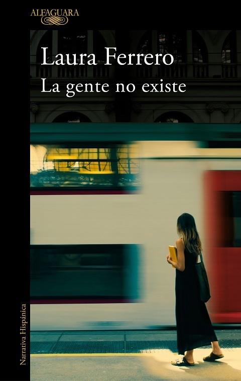 LA GENTE NO EXISTE | 9788420454641 | Laura Ferrero | Llibreria Cinta | Llibreria online de Terrassa | Comprar llibres en català i castellà online | Comprar llibres de text online