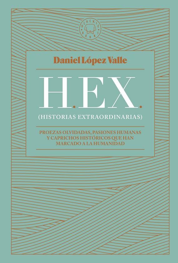HEX (HISTORIAS EXTRAORDINARIAS) | 9788419172174 | LÓPEZ VALLE, DANIEL | Llibreria Cinta | Llibreria online de Terrassa | Comprar llibres en català i castellà online | Comprar llibres de text online
