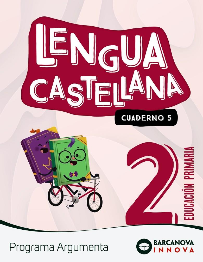 LENGUA CASTELLANA 2 CI CUADERNO 5 ARGUMENTA BARCANOVA 2022 | 9788448956455 | CLAVÉ, ESTER/LAINEZ, ANTÒNIA/MURILLO, NURIA/NOGALES, NOELIA/RUIZ, MONTSERRAT | Llibreria Cinta | Llibreria online de Terrassa | Comprar llibres en català i castellà online | Comprar llibres de text online