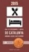 GUIA DE RESTAURANTS I HOTELS DE CATALUNYA, ANDORRA I ALTRES LLOCS 2015 | 9788494323843 | Llibreria Cinta | Llibreria online de Terrassa | Comprar llibres en català i castellà online | Comprar llibres de text online
