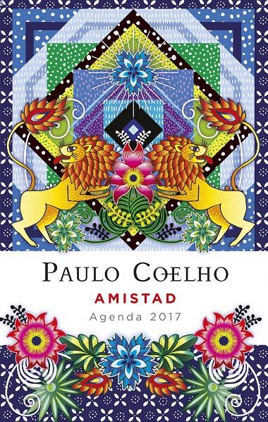 AMISTAD (AGENDA 2017) PAULO COELHO | 9788408152835 | PAULO COELHO | Llibreria Cinta | Llibreria online de Terrassa | Comprar llibres en català i castellà online | Comprar llibres de text online