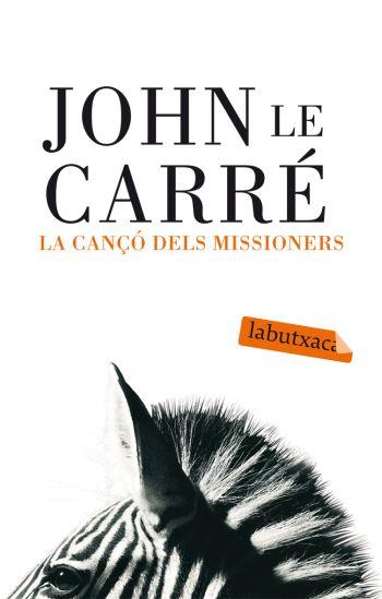 CANÇO DELS MISSIONERS, LA | 9788496863637 | LE CARRE, JOHN | Llibreria Cinta | Llibreria online de Terrassa | Comprar llibres en català i castellà online | Comprar llibres de text online