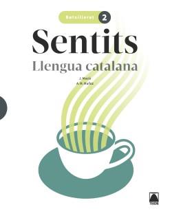 SENTITS. LLENGUA CATALANA 2 BATXILLERAT -TEIDE- 2023 | 9788430754120 | MACIÀ GUILÀ, JAUME/MUÑOZ MORATA, ANNA MARIA | Llibreria Cinta | Llibreria online de Terrassa | Comprar llibres en català i castellà online | Comprar llibres de text online