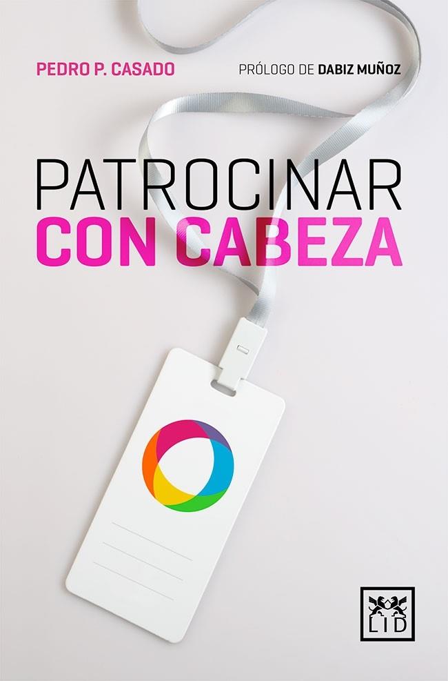 PATROCINAR CON CABEZA | 9788417277406 | CASADO TORRES, PEDRO P. | Llibreria Cinta | Llibreria online de Terrassa | Comprar llibres en català i castellà online | Comprar llibres de text online