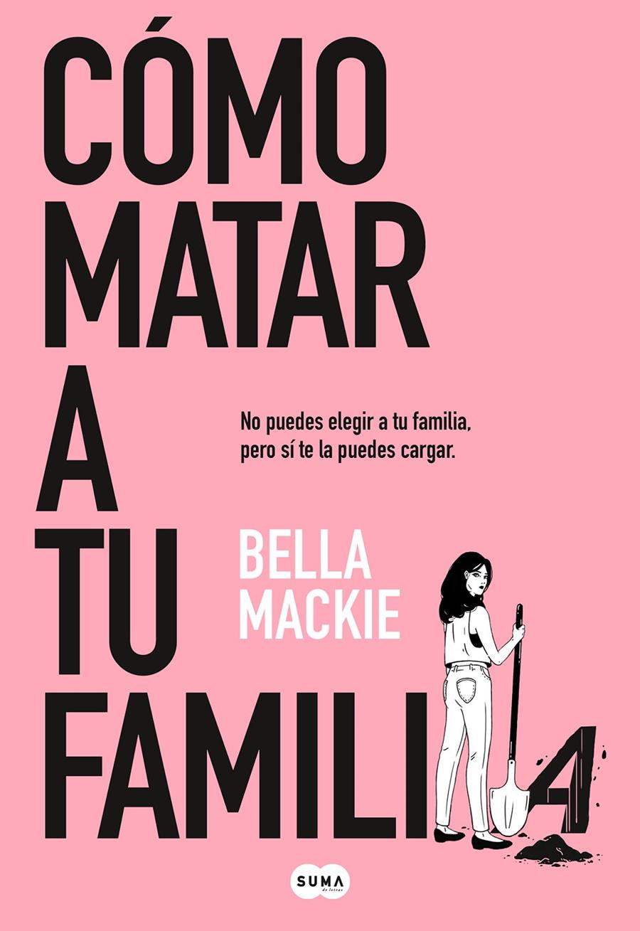 CÓMO MATAR A TU FAMILIA | 9788491297987 | Bella Mackie | Llibreria Cinta | Llibreria online de Terrassa | Comprar llibres en català i castellà online | Comprar llibres de text online