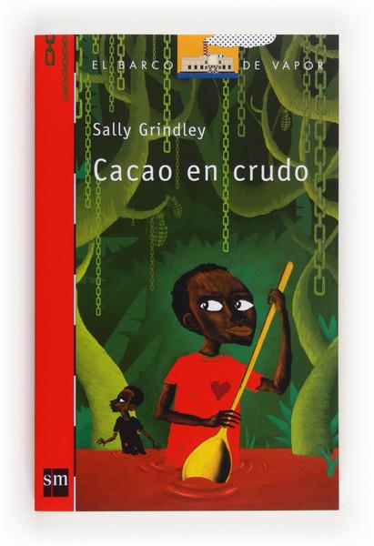 CACAO EN CRUDO | 9788467561272 | GRINDLEY, SALLY | Llibreria Cinta | Llibreria online de Terrassa | Comprar llibres en català i castellà online | Comprar llibres de text online