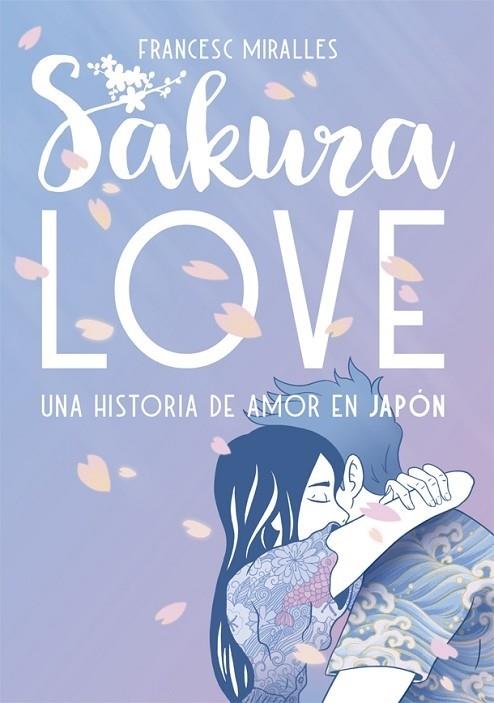 SAKURA LOVE -CASTELLÀ- | 9788424664954 | MIRALLES, FRANCESC | Llibreria Cinta | Llibreria online de Terrassa | Comprar llibres en català i castellà online | Comprar llibres de text online