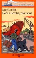 GORK I BEMBA, POLISSONS | 9788466102865 | LORMAN, JOSEP | Llibreria Cinta | Llibreria online de Terrassa | Comprar llibres en català i castellà online | Comprar llibres de text online