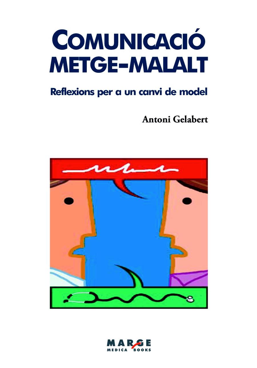 COMUNICACIO METGE-MALALT | 9788415004295 | GELABERT, ANTONI | Llibreria Cinta | Llibreria online de Terrassa | Comprar llibres en català i castellà online | Comprar llibres de text online