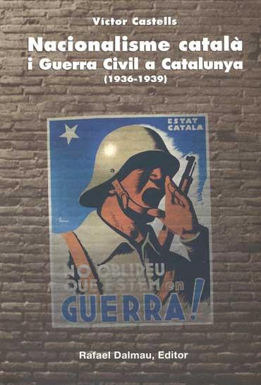 NACIONALISME CATALA I GUERRA CIVIL A CATALUNYA (1936-1939) | 9788423206414 | CASTELLS, VICTOR | Llibreria Cinta | Llibreria online de Terrassa | Comprar llibres en català i castellà online | Comprar llibres de text online