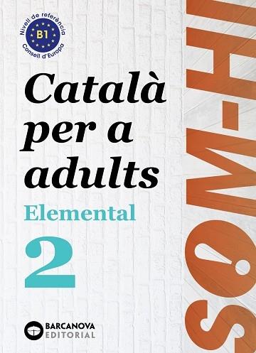 SOM-HI! ELEMENTAL 2. LLENGUA CATALANA B1 (2020) | 9788448951627 | BERNADÓ, CRISTINA/FLOTATS, ANNA MARIA/MESIA, JOSEP | Llibreria Cinta | Llibreria online de Terrassa | Comprar llibres en català i castellà online | Comprar llibres de text online
