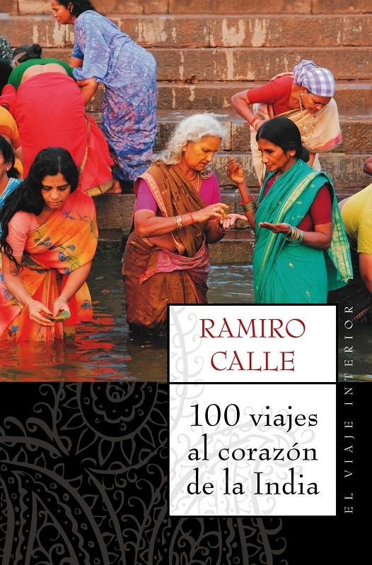 100 VIAJES AL CORAZON DE LA INDIA | 9788497544689 | CALLE, RAMIRO | Llibreria Cinta | Llibreria online de Terrassa | Comprar llibres en català i castellà online | Comprar llibres de text online
